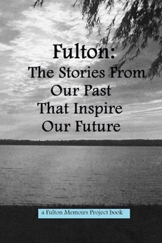 Paperback Fulton 2013: The Stories From Our Past That Inspire Our Future Book
