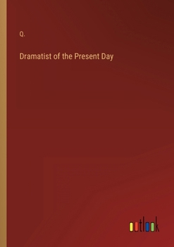 Paperback Dramatist of the Present Day Book