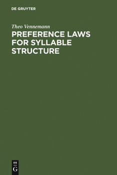 Hardcover Preference Laws for Syllable Structure: And the Explanation of Sound Change with Special Reference to German, Germanic, Italian, and Latin Book