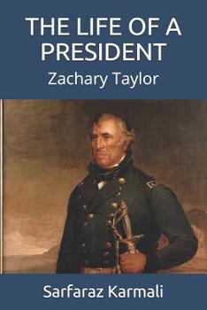 Paperback The Life of a President: Zachary Taylor Book