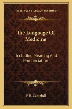 Paperback The Language Of Medicine: Including Meaning And Pronunciation Book