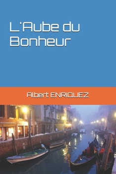 Paperback L'Aube du Bonheur [French] Book