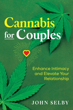 Paperback Cannabis for Couples: Enhance Intimacy and Elevate Your Relationship Book