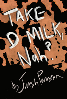 Paperback Take D Milk, Nah? Book