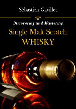 Paperback Discovering and Mastering Single Malt Scotch Whisky Book