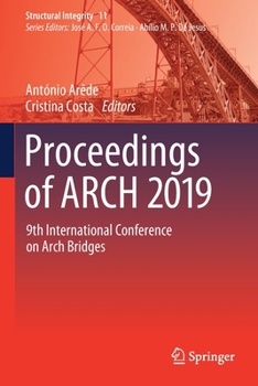 Proceedings of ARCH 2019: 9th International Conference on Arch Bridges (Structural Integrity, 11)