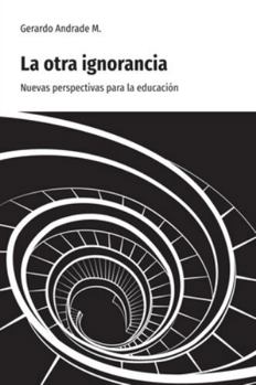 Paperback La otra ignorancia. [Spanish] Book