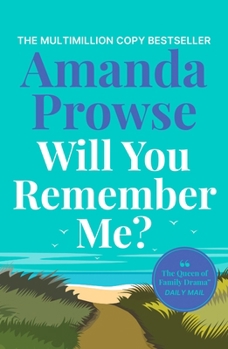 Will You Remember Me?: A Powerful and Emotional Story from the Queen of Heartbreak Fiction