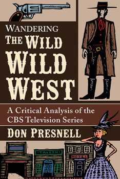 Paperback Wandering The Wild Wild West: A Critical Analysis of the CBS Television Series Book