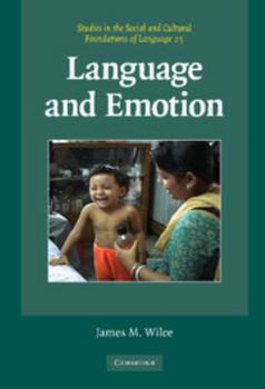 Language and Emotion (Studies in the Social and Cultural Foundations of Language) - Book  of the Studies in the Social and Cultural Foundations of Language