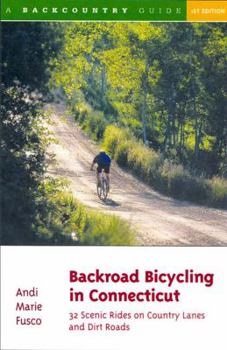 Paperback Backroad Bicycling in Connecticut: 32 Scenic Rides on Country Lanes and Dirt Roads Book