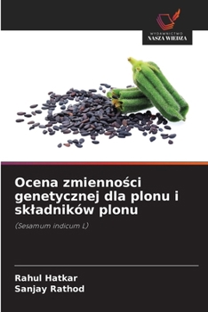 Ocena zmiennosci genetycznej dla plonu i skladników plonu (Polish Edition)
