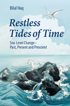Paperback Restless Tides of Time: Sea-Level Change-Past, Present and Prescient Book