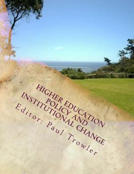 Paperback Higher Education Policy and Institutional Change: Intentions and outcomes in turbulent environments Book