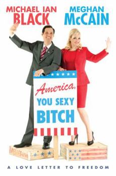 Hardcover America, You Sexy Bitch: A Love Letter to Freedom Book