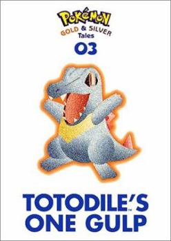 Hardcover Pokemon Gold & Silver Tales: Totodile's One Gulp Book
