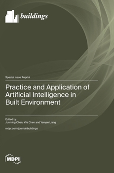 Hardcover Practice and Application of Artificial Intelligence in Built Environment Book