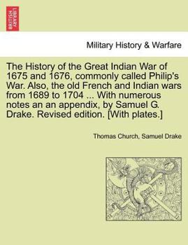 The History Of King Philip's War. ... With An Introduction And Notes By Henry Martyn Dexter