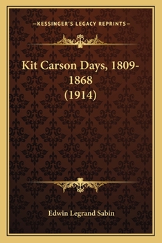 Paperback Kit Carson Days, 1809-1868 (1914) Book