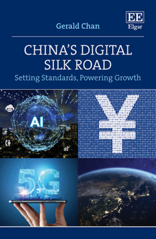 Hardcover China's Digital Silk Road: Setting Standards, Powering Growth Book