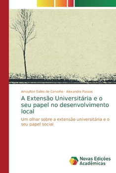 Paperback A Extensão Universitária e o seu papel no desenvolvimento local [Portuguese] Book