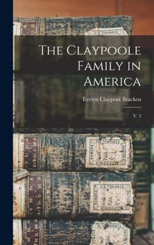 Hardcover The Claypoole Family in America: V. 3 Book