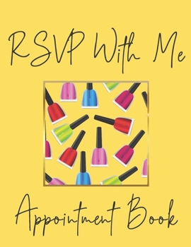 Paperback RSVP With Me: Daily Appointment Book for Nail Artist/Tech Book