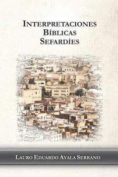 Paperback Interpretaciones Bíblicas Sefardíes [Spanish] Book