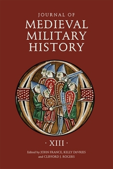 Hardcover Journal of Medieval Military History: Volume XIII Book