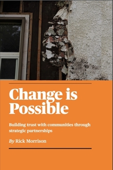 Paperback Change is Possible: Building Trust with Communities Through Strategic Partnerships Book