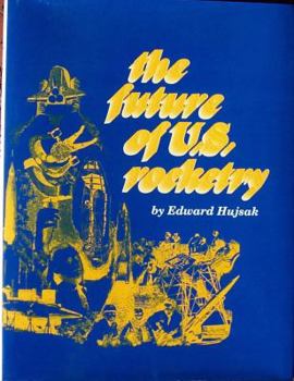 Hardcover The Future of U.S. Rocketry Book