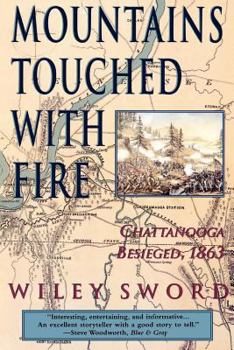 Paperback Mountains Touched with Fire: Chattanooga Besieged, 1863 Book