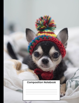Composition Notebook: Adorable Chihuahua Puppy Dog Lover Gift Writing Book For Back To School