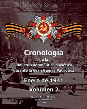 Paperback Cronología de la industria aeronáutica soviética durante la Gran Guerra Patriótica: Enero de 1941 [Spanish] Book