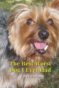 Paperback The Best Worst Dog I Ever Had Book