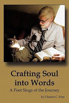Paperback Crafting Soul Into Words: A Poet Sings of the Journey Book