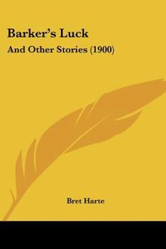 Paperback Barker's Luck: And Other Stories (1900) Book