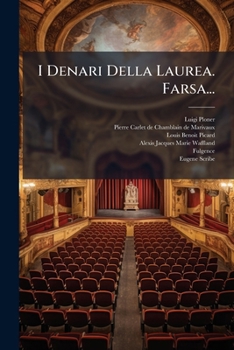 Paperback I Denari Della Laurea. Farsa... [Italian] Book