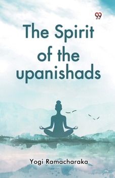 Paperback The Spirit of the upanishads Book