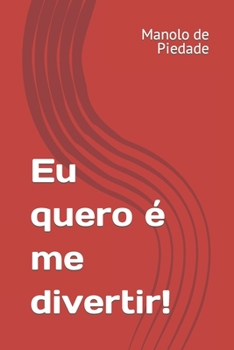 Paperback Eu quero é me divertir! [Portuguese] Book