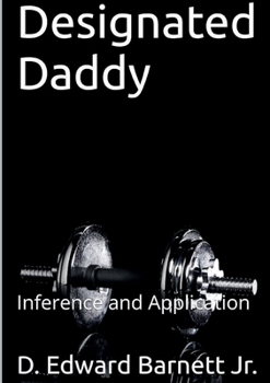Hardcover Designated Daddy: Inference and Application Book