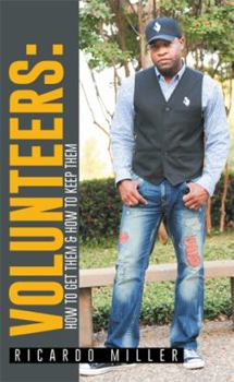 Paperback Volunteers: How to Get Them & How to Keep Them Book
