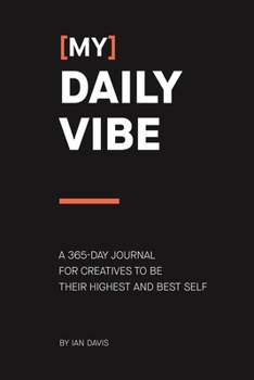 Paperback (My) Daily Vibe: A 365-day journal for creatives to be their highest and best self Book
