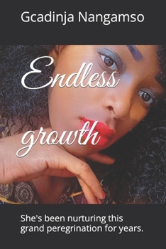 Paperback Endless growth: She's been nurturing this grand peregrination for years. Book