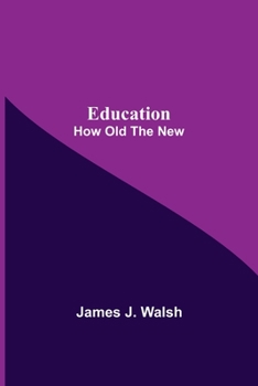 Paperback Education; How Old The New Book