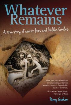 Paperback Whatever Remains: A True Story of Secret Lives and Hidden Families Book