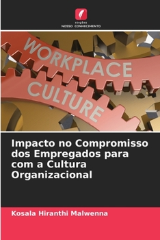Paperback Impacto no Compromisso dos Empregados para com a Cultura Organizacional [Portuguese] Book