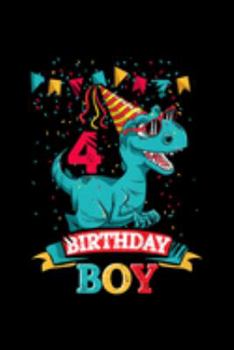 4 birthday boy: Kids Its My 4Th Birthday Dinosaur Party Four 4Year Old Boy Journal/Notebook Blank Lined Ruled 6X9 100 Pages