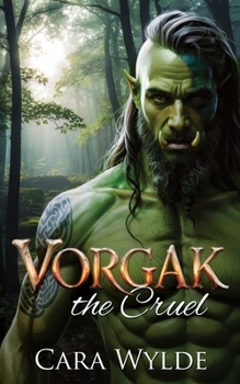 Paperback Vorgak the Cruel: A Paranormal Monster Romance Book