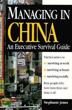 Paperback Managing in China: An Executive Survival Guide Book